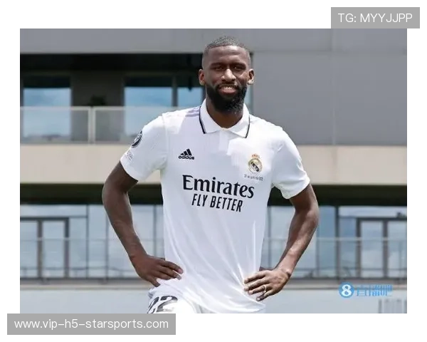 吕迪格休战三月，马夏尔加盟蒙特雷引关注，吕迪格 皇马